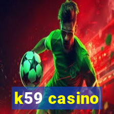 k59 casino