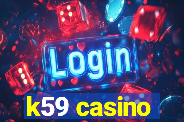 k59 casino