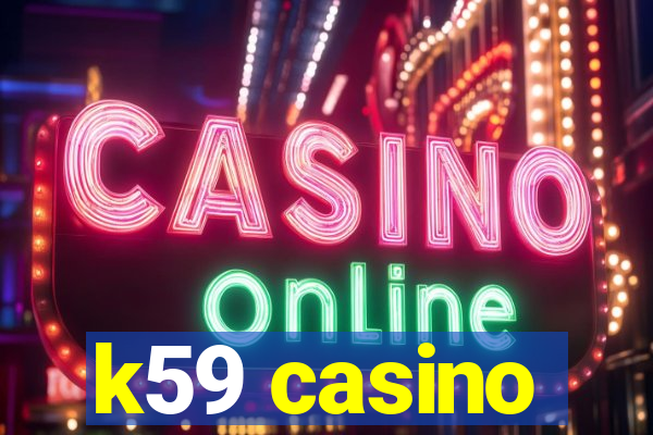 k59 casino
