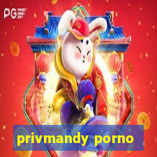 privmandy porno
