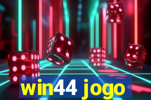 win44 jogo