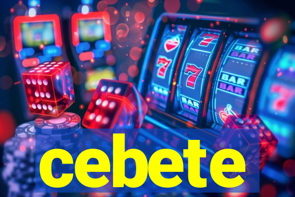 cebete