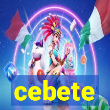 cebete