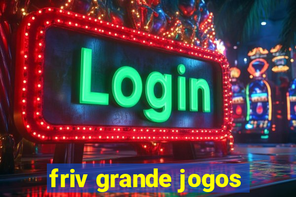 friv grande jogos