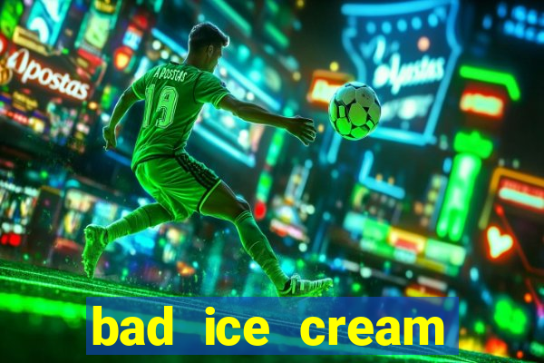 bad ice cream click jogos