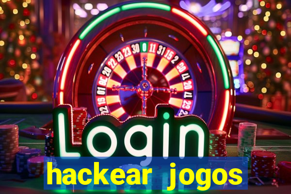 hackear jogos dinheiro infinito