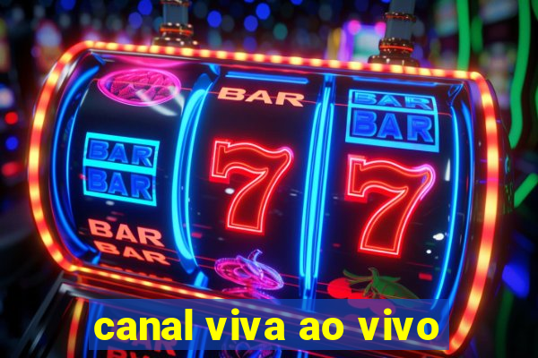 canal viva ao vivo