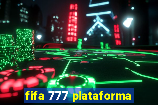 fifa 777 plataforma