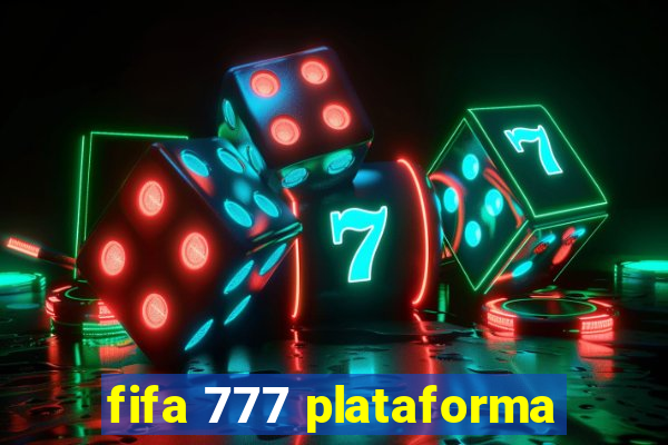 fifa 777 plataforma