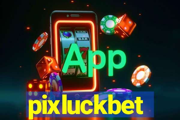 pixluckbet