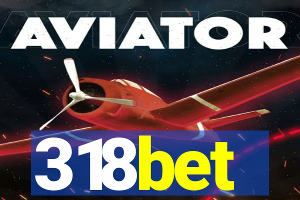 318bet