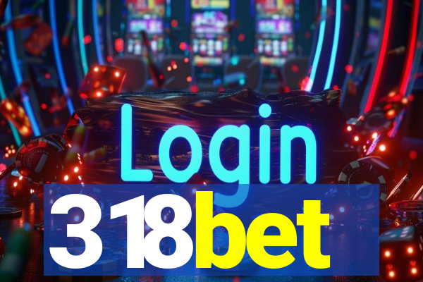 318bet