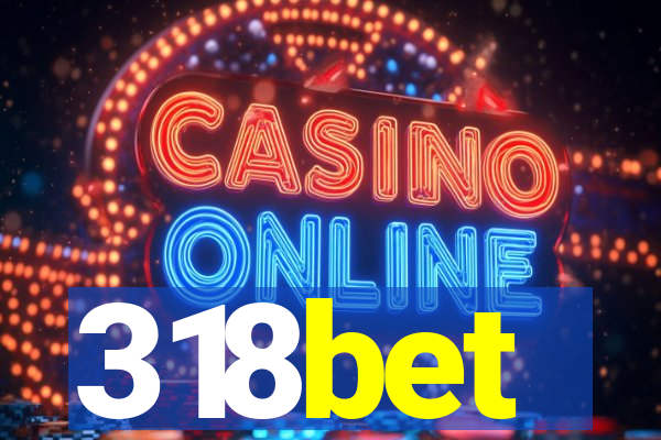 318bet