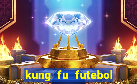 kung fu futebol clube download dublado