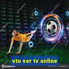 vto ver tv online