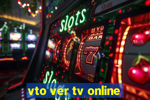 vto ver tv online