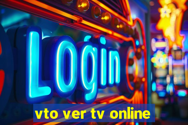 vto ver tv online