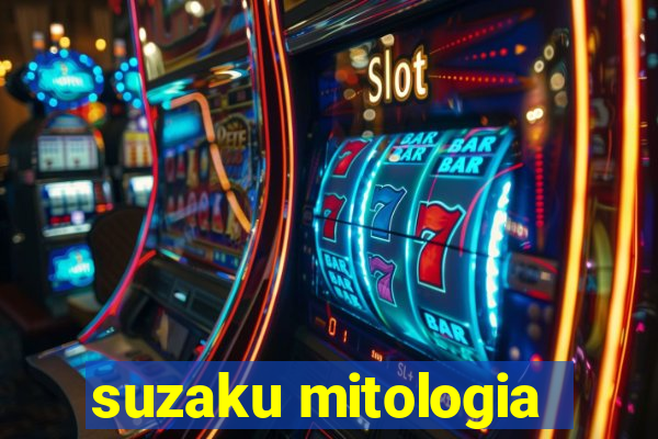 suzaku mitologia