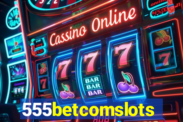 555betcomslots