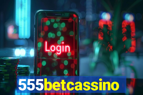 555betcassino
