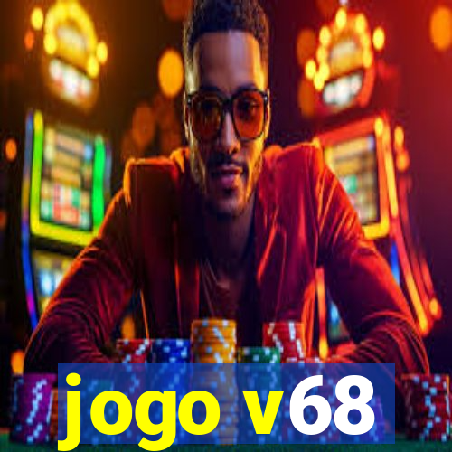 jogo v68