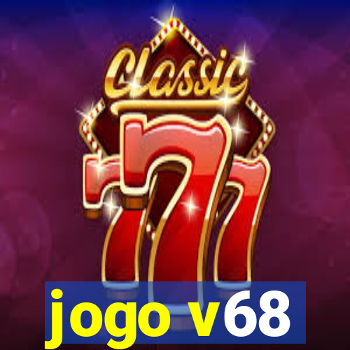 jogo v68