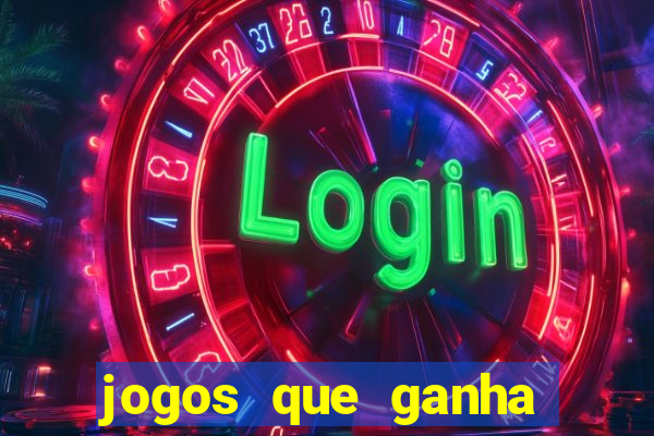 jogos que ganha dinheiro sem pagar nada