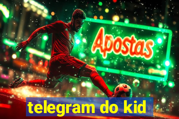 telegram do kid