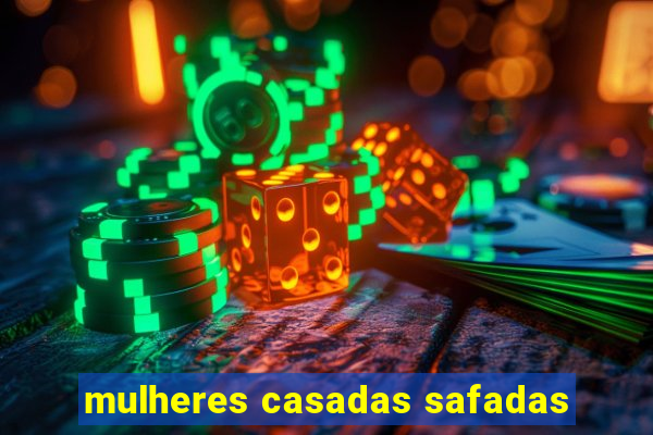 mulheres casadas safadas