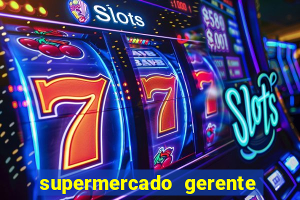 supermercado gerente simulator dinheiro infinito