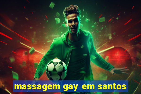 massagem gay em santos
