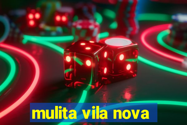 mulita vila nova