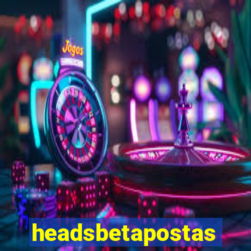 headsbetapostas
