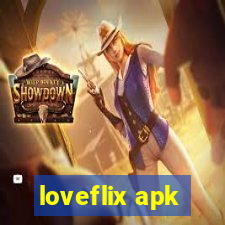 loveflix apk