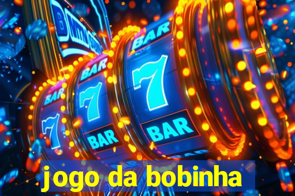 jogo da bobinha