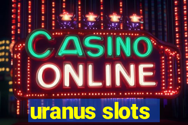 uranus slots