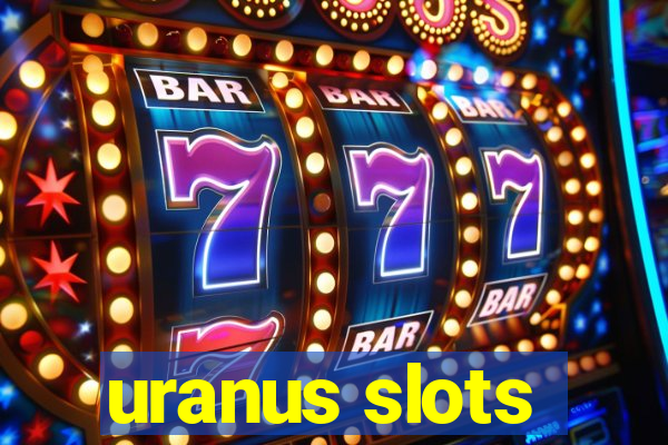 uranus slots