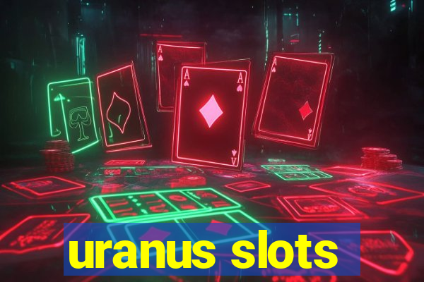uranus slots