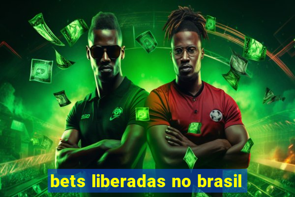 bets liberadas no brasil