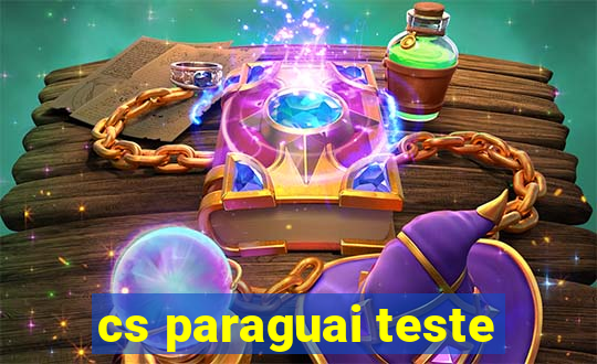 cs paraguai teste