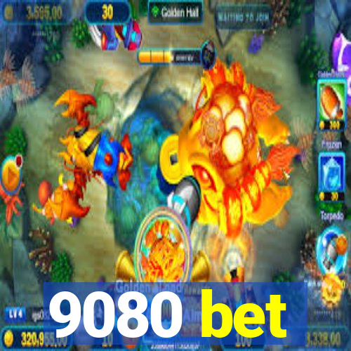 9080 bet