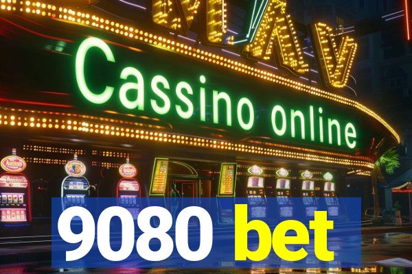 9080 bet