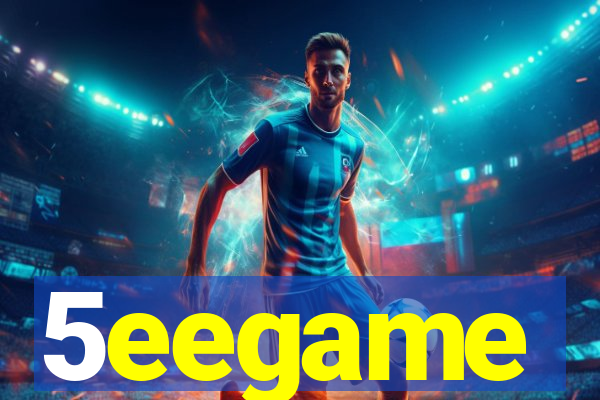 5eegame