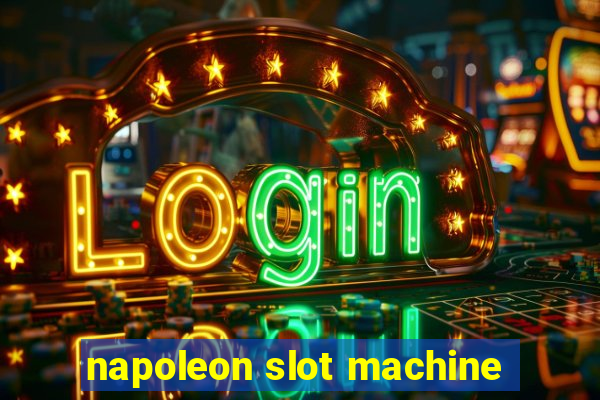 napoleon slot machine