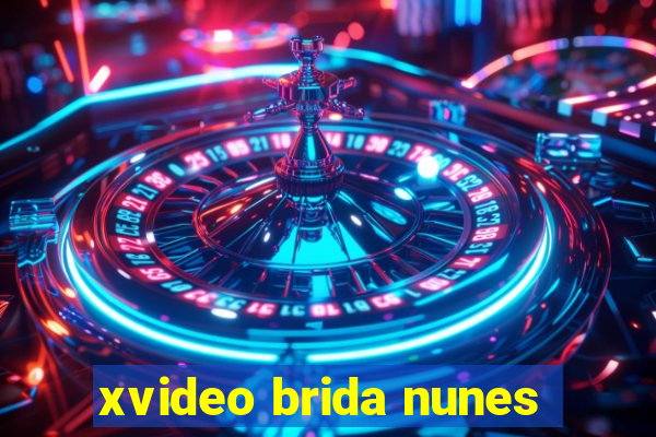 xvideo brida nunes
