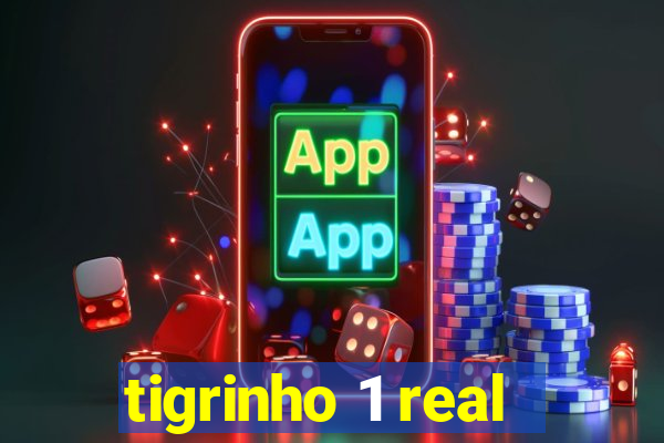 tigrinho 1 real