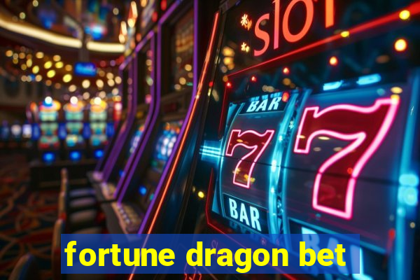 fortune dragon bet