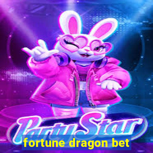 fortune dragon bet