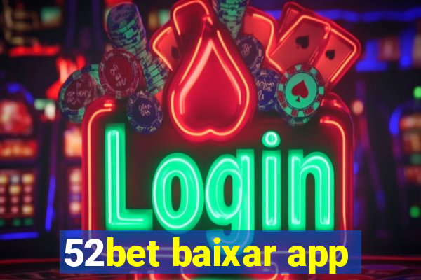 52bet baixar app