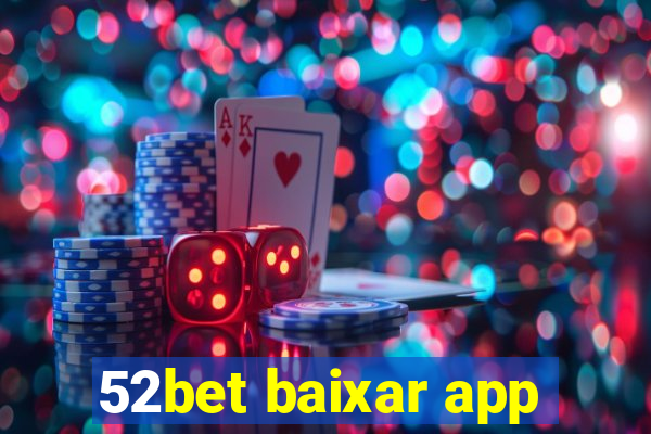 52bet baixar app